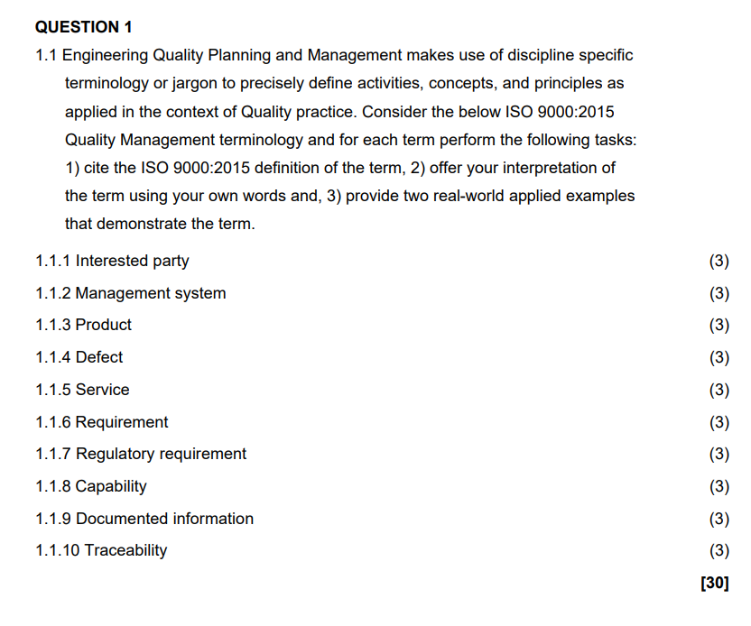  QUESTION 1 1.1 Engineering Quality Planning and Management makes use of