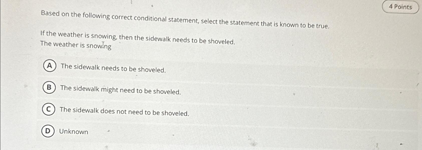  Based on the following correct conditional statement, select the statement that