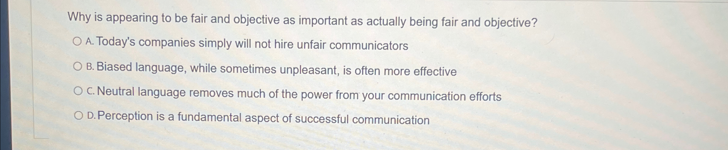  Why is appearing to be fair and objective as important as