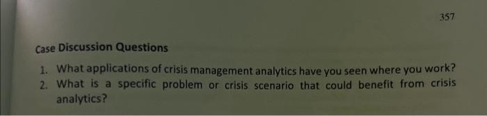 follows, we offer recent applications of crisis analytics. Crisis Analytics Applications Applications