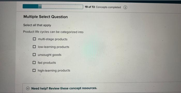 answers Multiple Select Question Select all that apply Product llfe cycles can