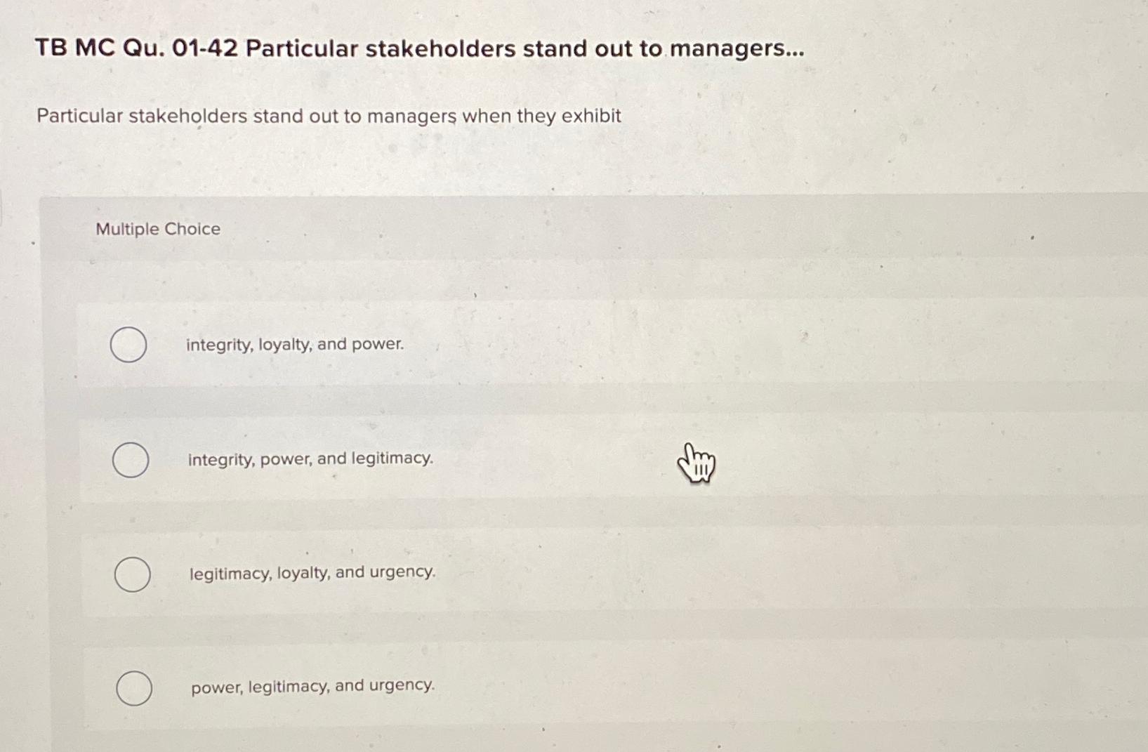  TB MC Qu.01-42 Particular stakeholders stand out to managers... Particular stakeholders