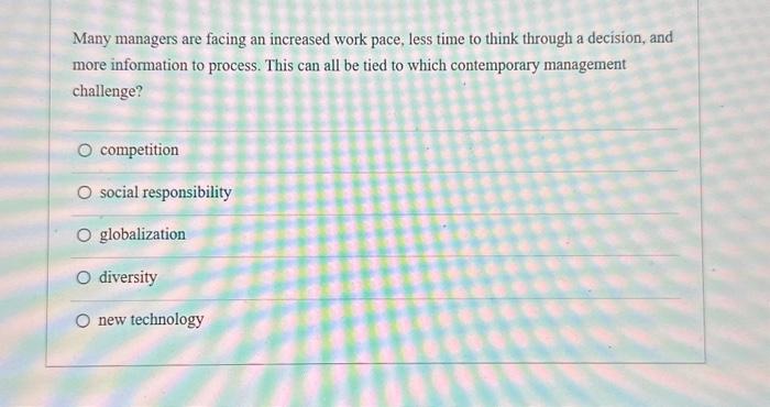  Many managers are facing an increased work pace, less time to