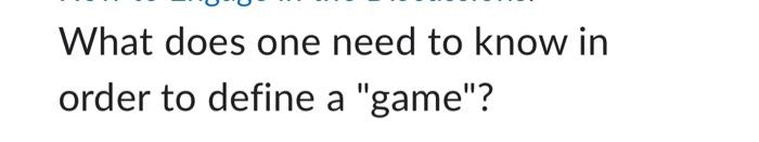  What does one need to know in order to define a