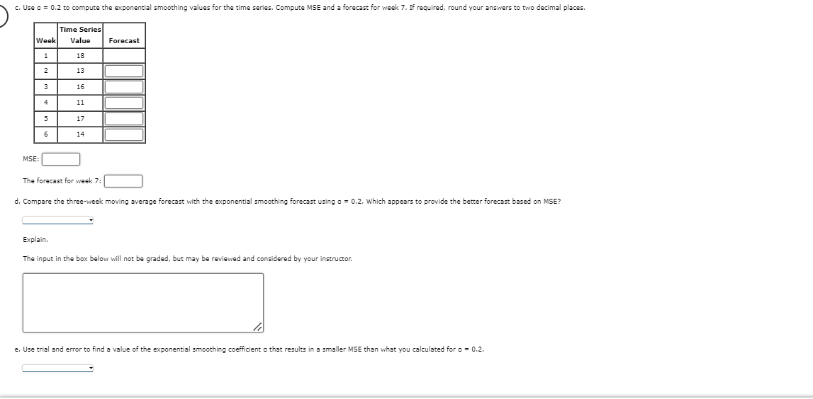 the data? MSE: The forecast for week 7: . Compare the three-week
