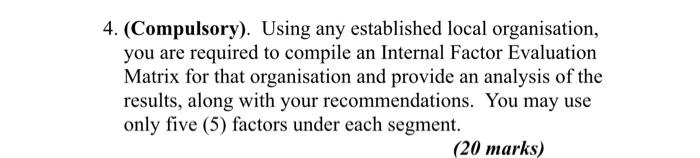  4. (Compulsory). Using any established local organisation, you are required to