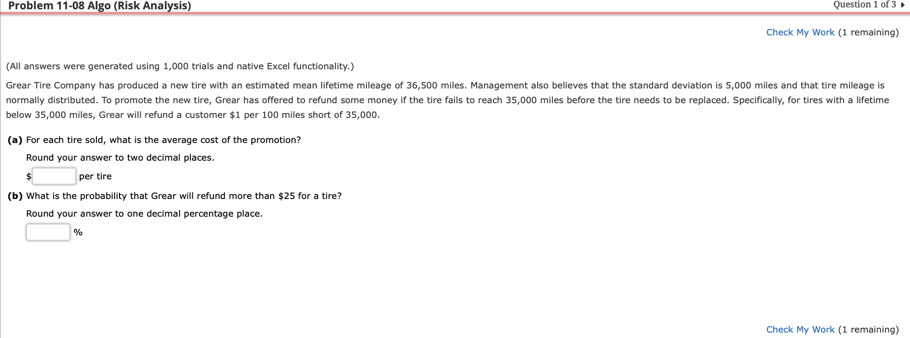  (All answers were generated using 1,000 trials and native Excel functionality.)