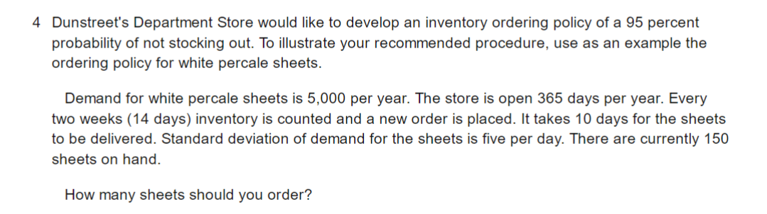  Dunstreet's Department Store would like to develop an inventory ordering policy