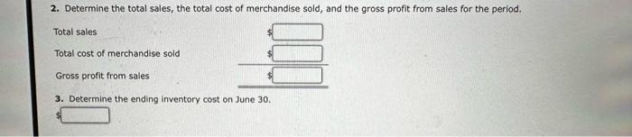 three-month period ending June 30 are as follows: 1. Record the inventory,