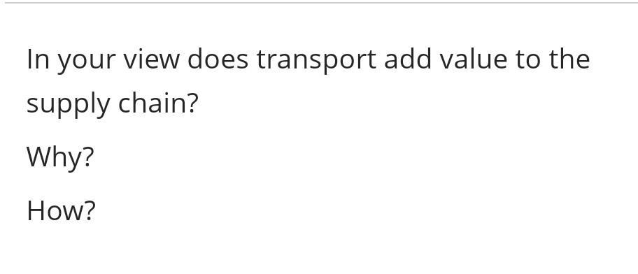  use references In your view does transport add value to the