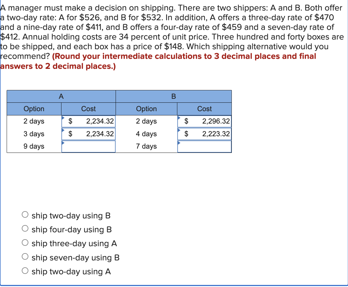 A manager must make a decision on shipping. There are two