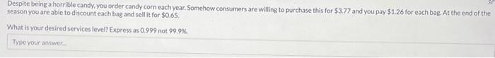  Despite being a horrible candy, you order candy corn each year.