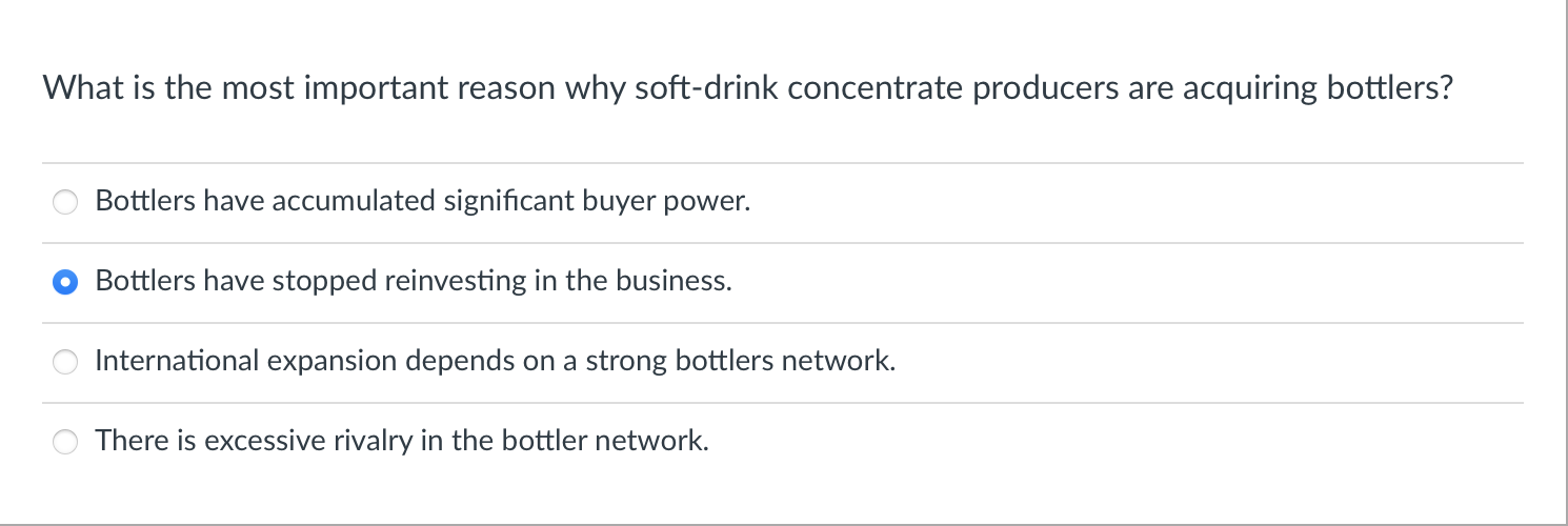 False All of the following statements about bottlers are true except Bottlers