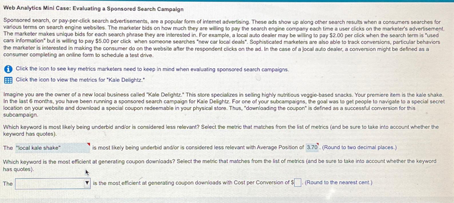  Web Analytics Mini Case: Evaluating a Sponsored Search Campaign Sponsored search,