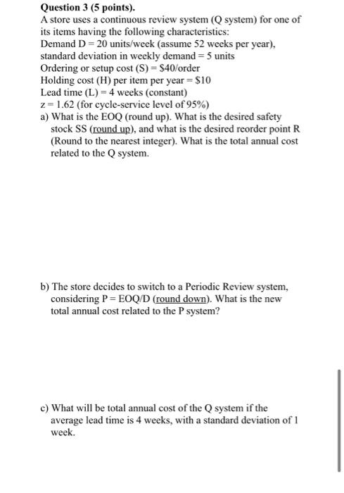  Question 3 (5 points). A store uses a continuous review system