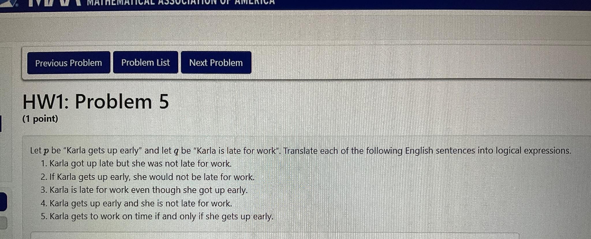  HW1: Problem 5 (1 point) Let p be "Karla gets up