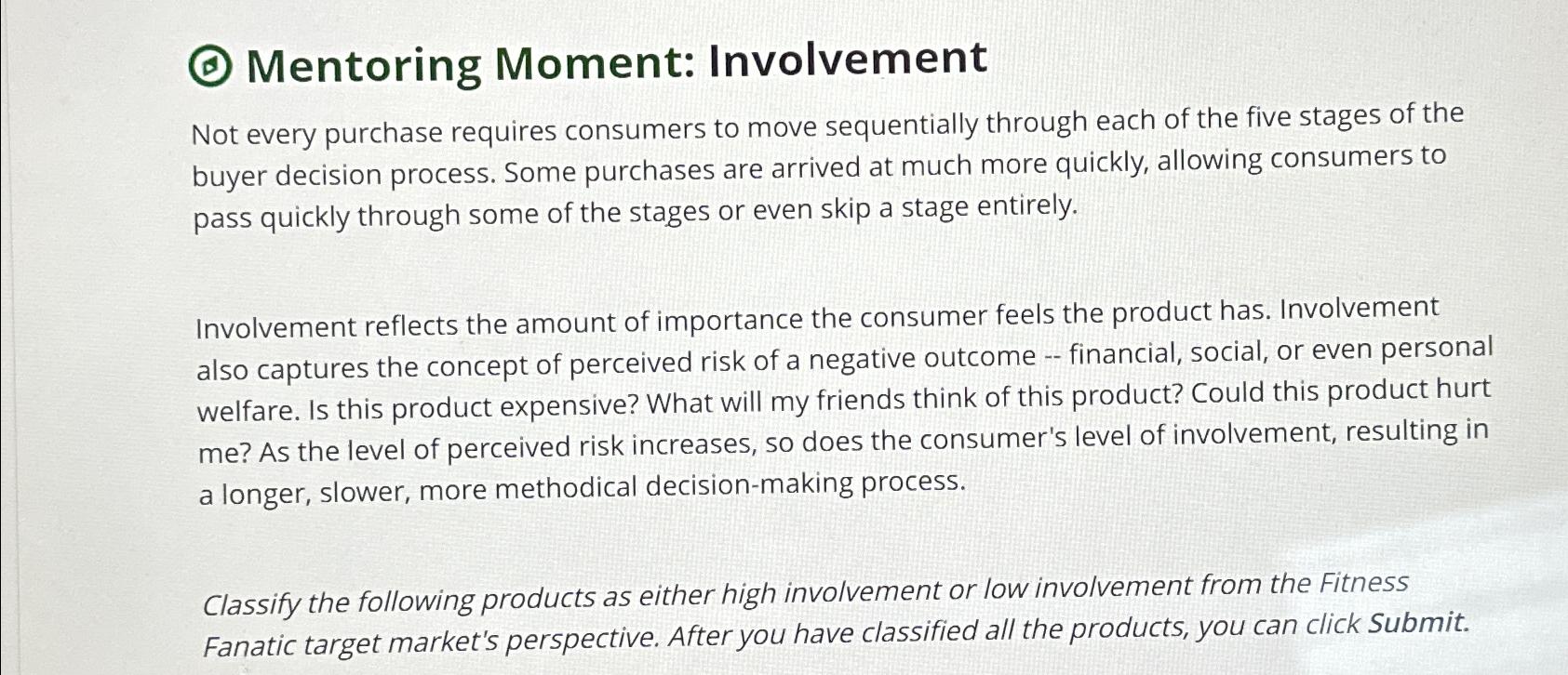  (6) Mentoring Moment: Involvement Not every purchase requires consumers to move