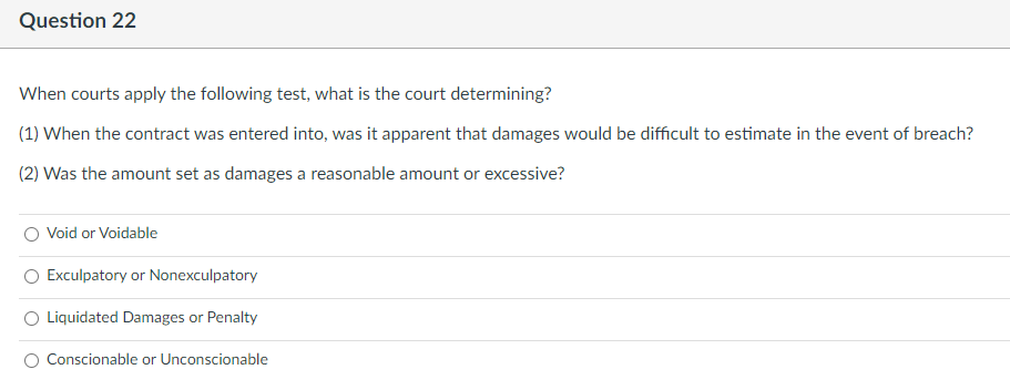 is materially breached. True False When courts apply the following test, what