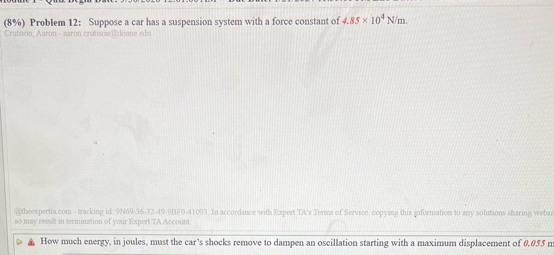  (8%) Problem 12: Suppose a car has a suspension system with