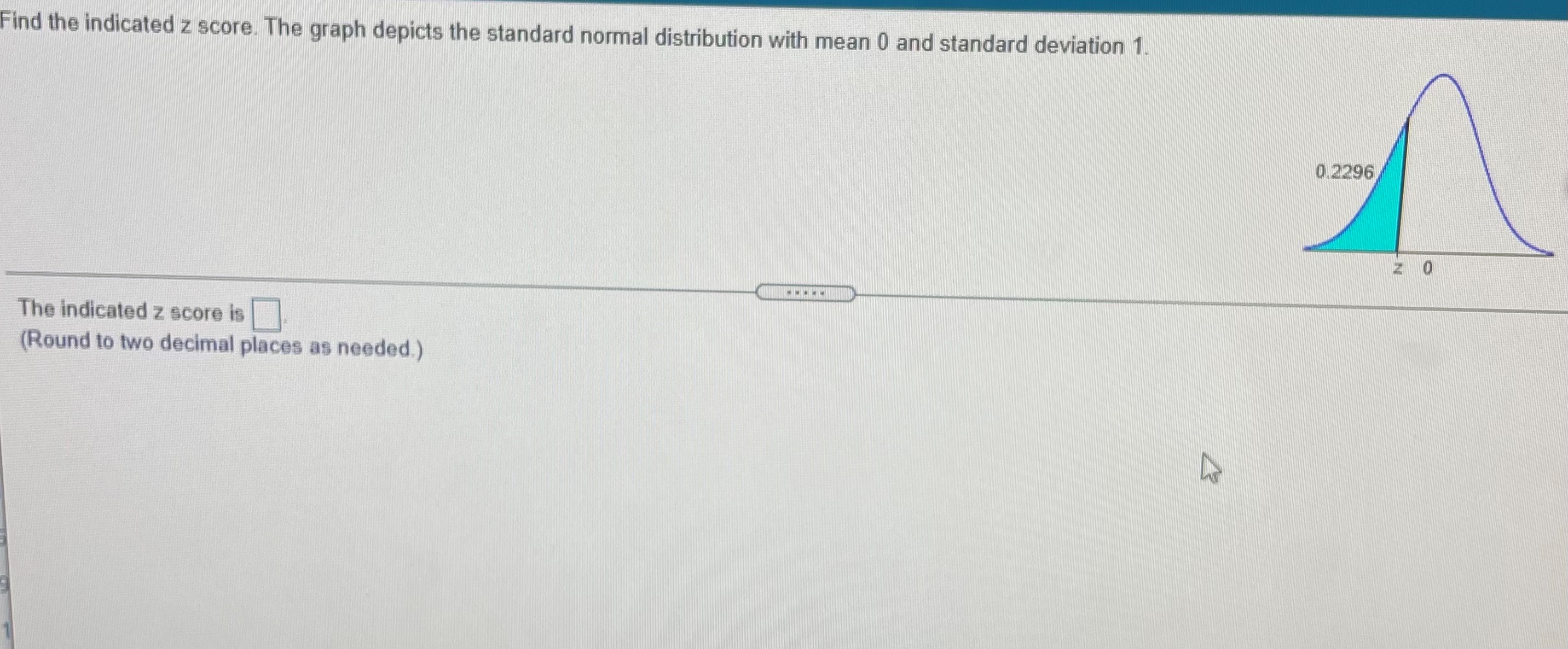 standard deviation 1. O Z= -1.16 The area of the shaded region