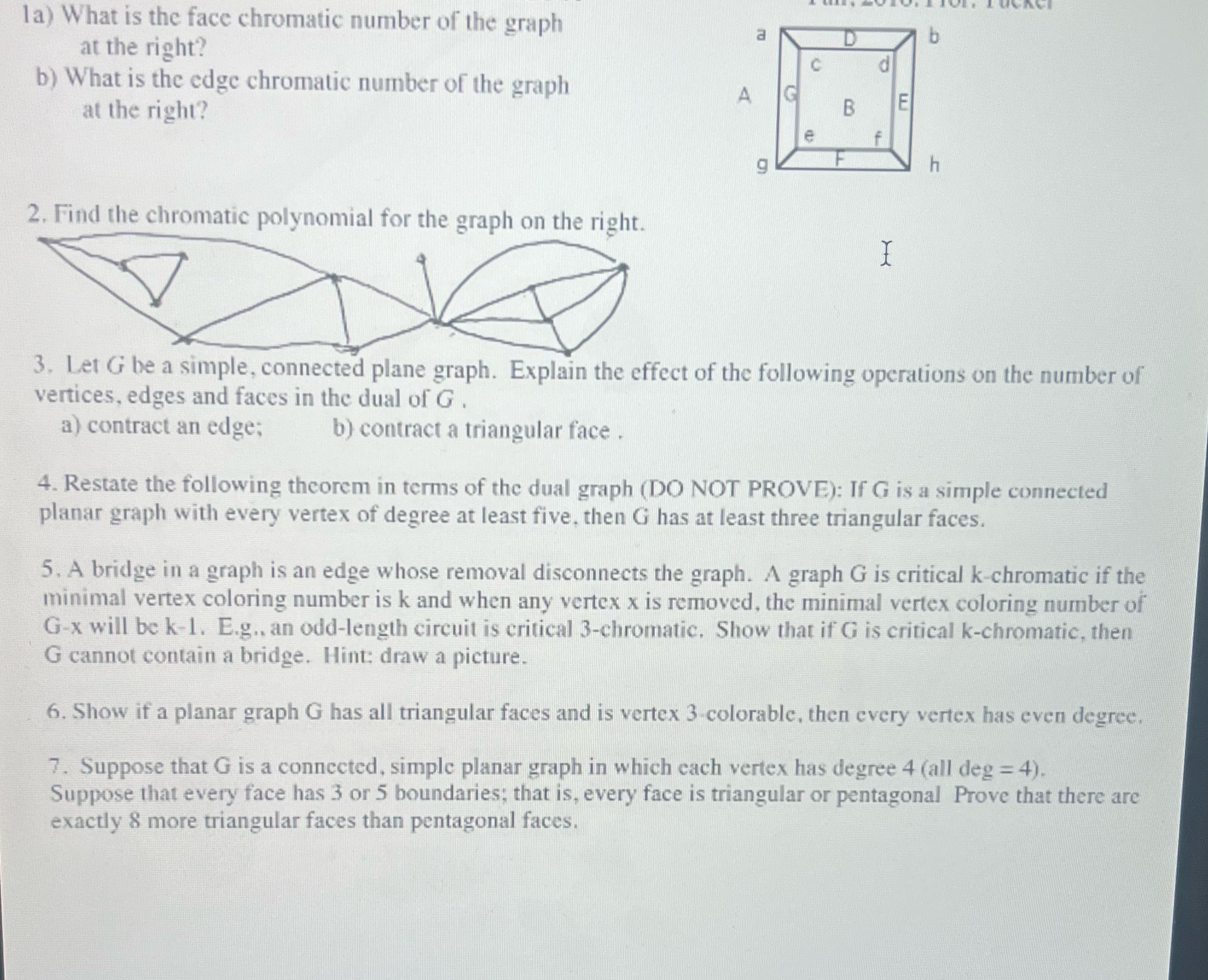 answer all for practice la) What is the face chromatic number of