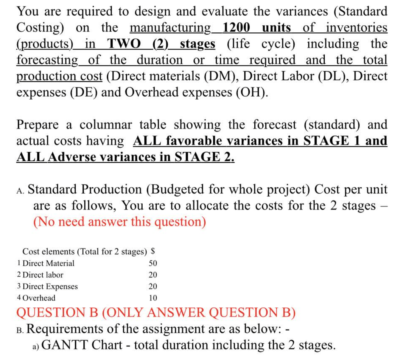 Please provide the answer for Question B only. You are required to