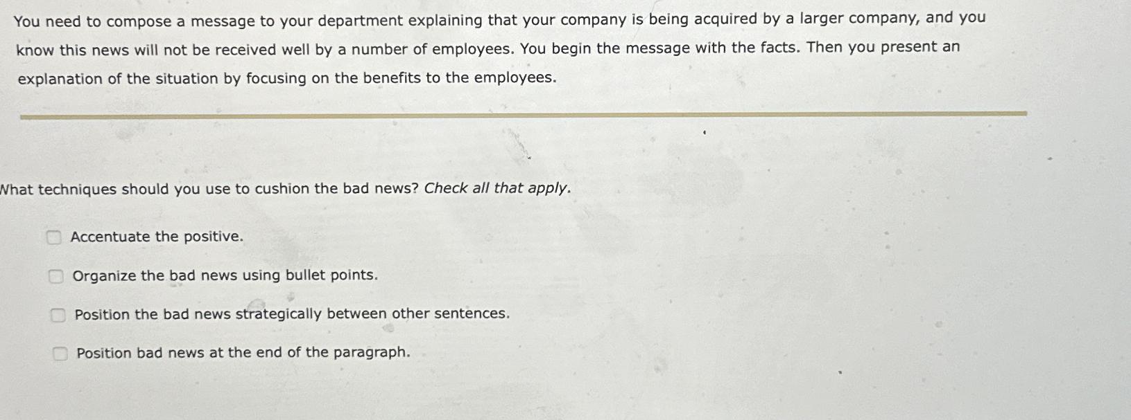  You need to compose a message to your department explaining that