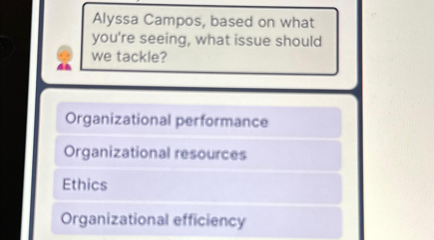  Alyssa Campos, based on what you're seeing, what issue should we