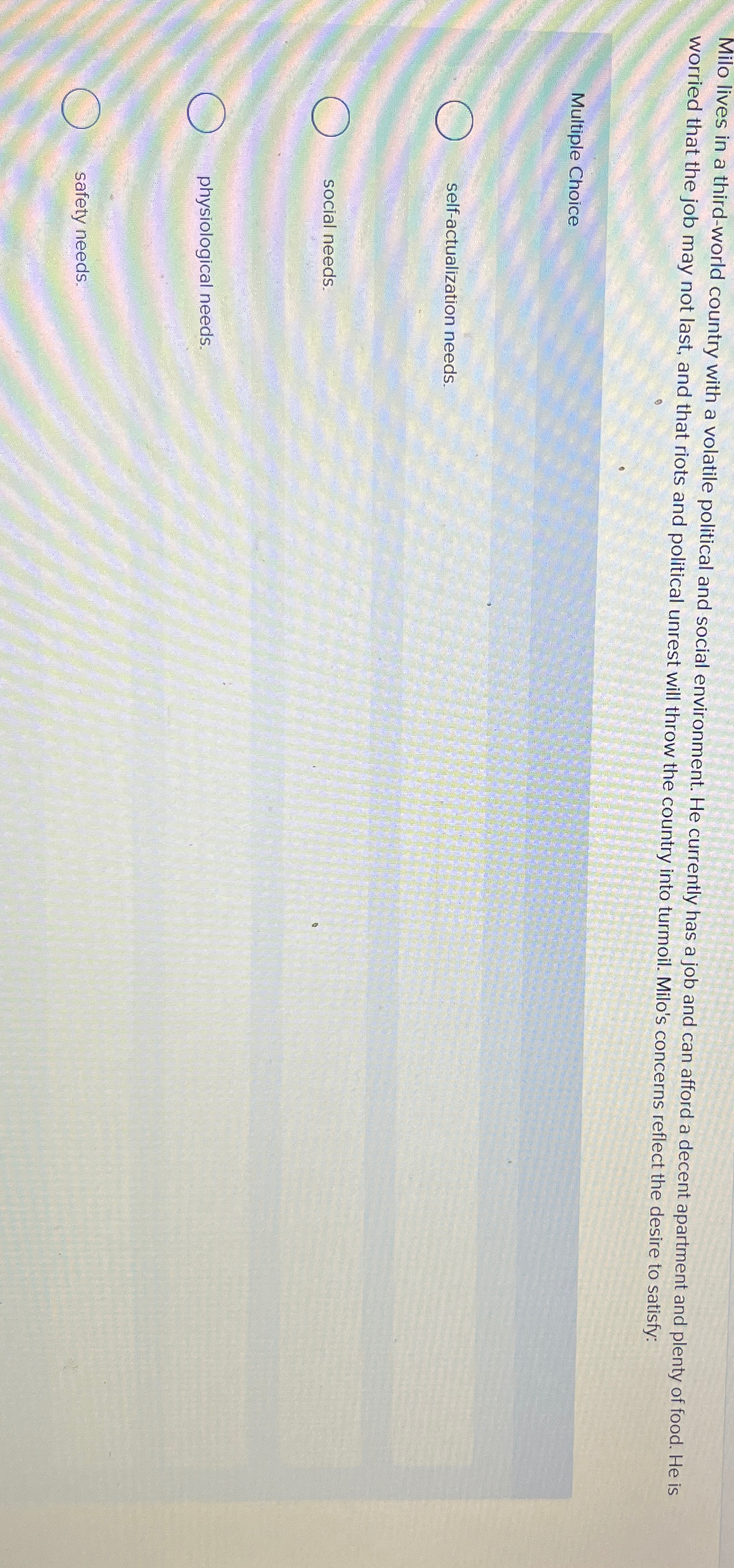  Milo lives in a third-world country with a volatile political and