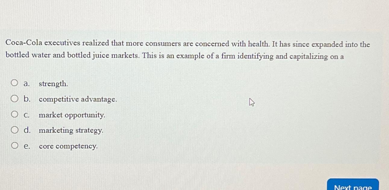  Coca-Cola executives realized that more consumers are concerned with health. It