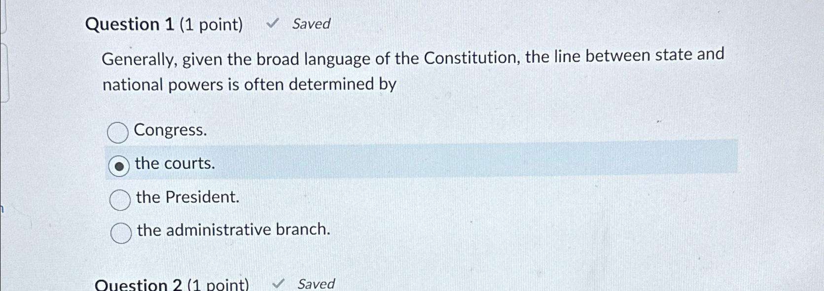  Question 1(1 point) Saved Generally, given the broad language of the