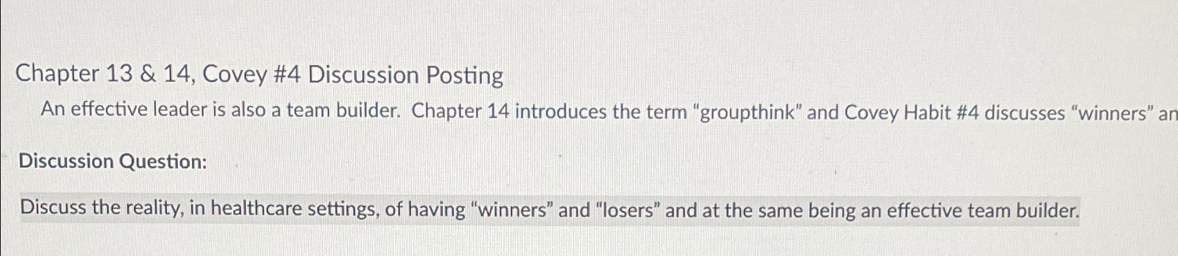  Chapter 13 & 14, Covey #4 Discussion Posting An effective leader