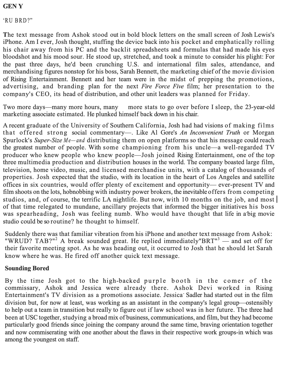 Read the Case study (below): GEN Y. What went wrong from the