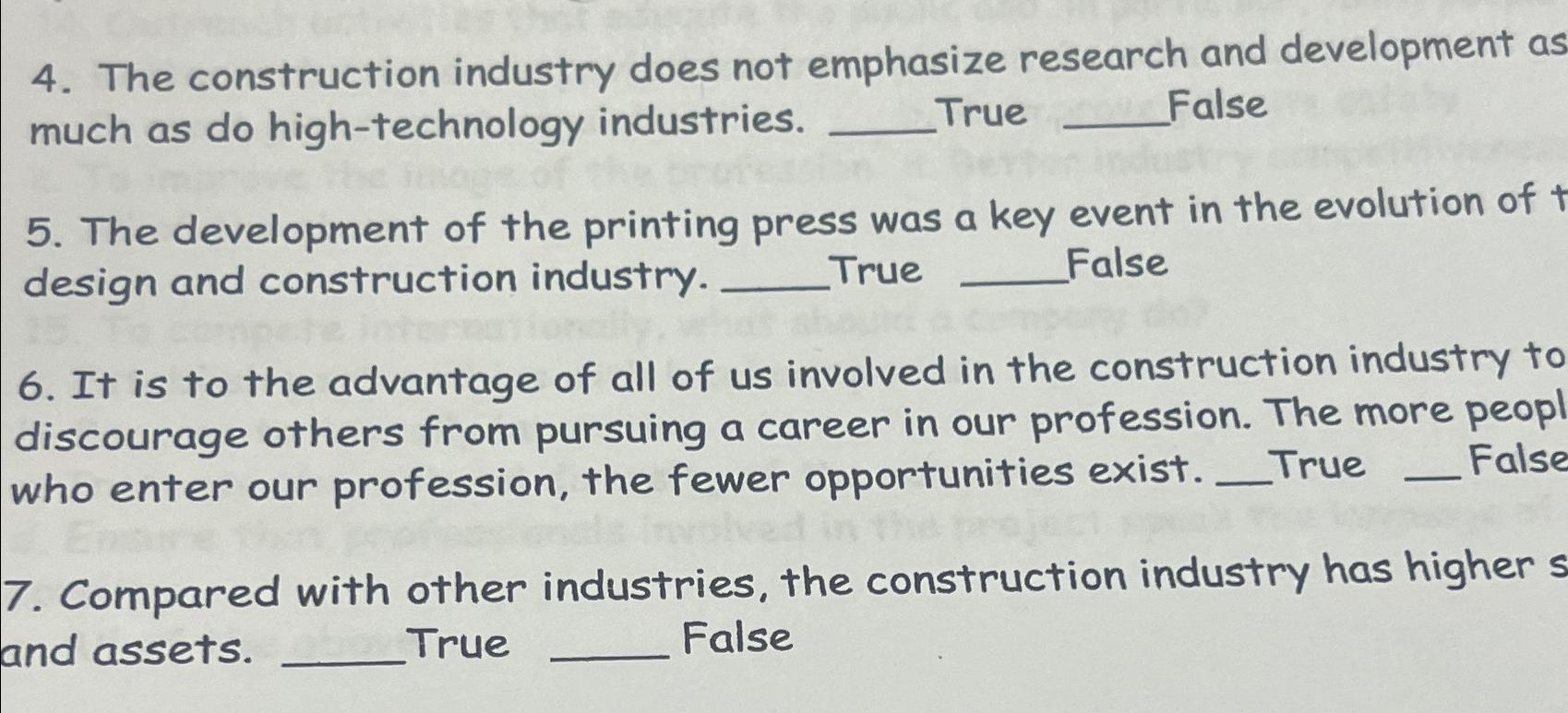  The construction industry does not emphasize research and development as much