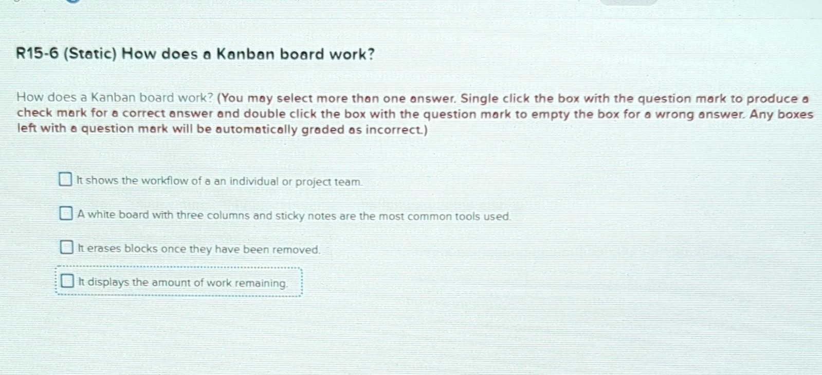 How does a Kanban board work? (You may select more than