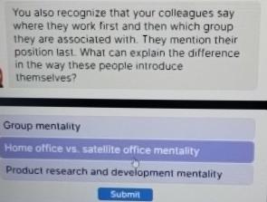 You also recognize that your colleagues say where they work first