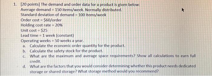  1. [20 points] The demand and order data for a product