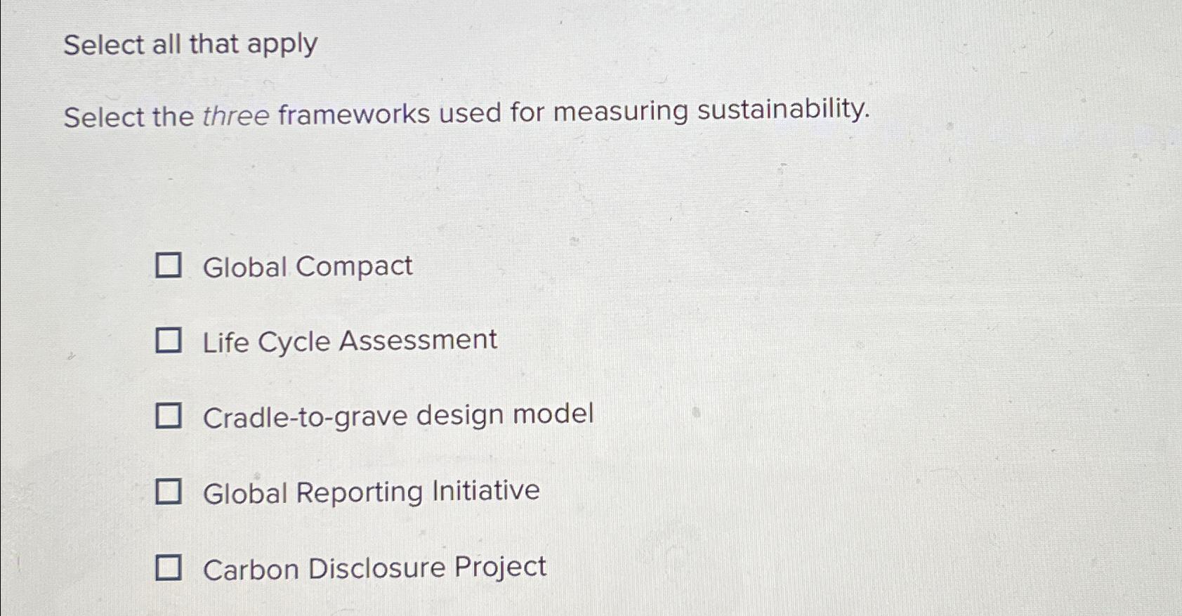  Select all that apply Select the three frameworks used for measuring