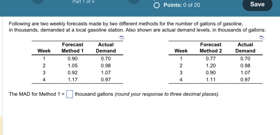 Label Each Part 1 through 4: Following are two weekly forecasts made