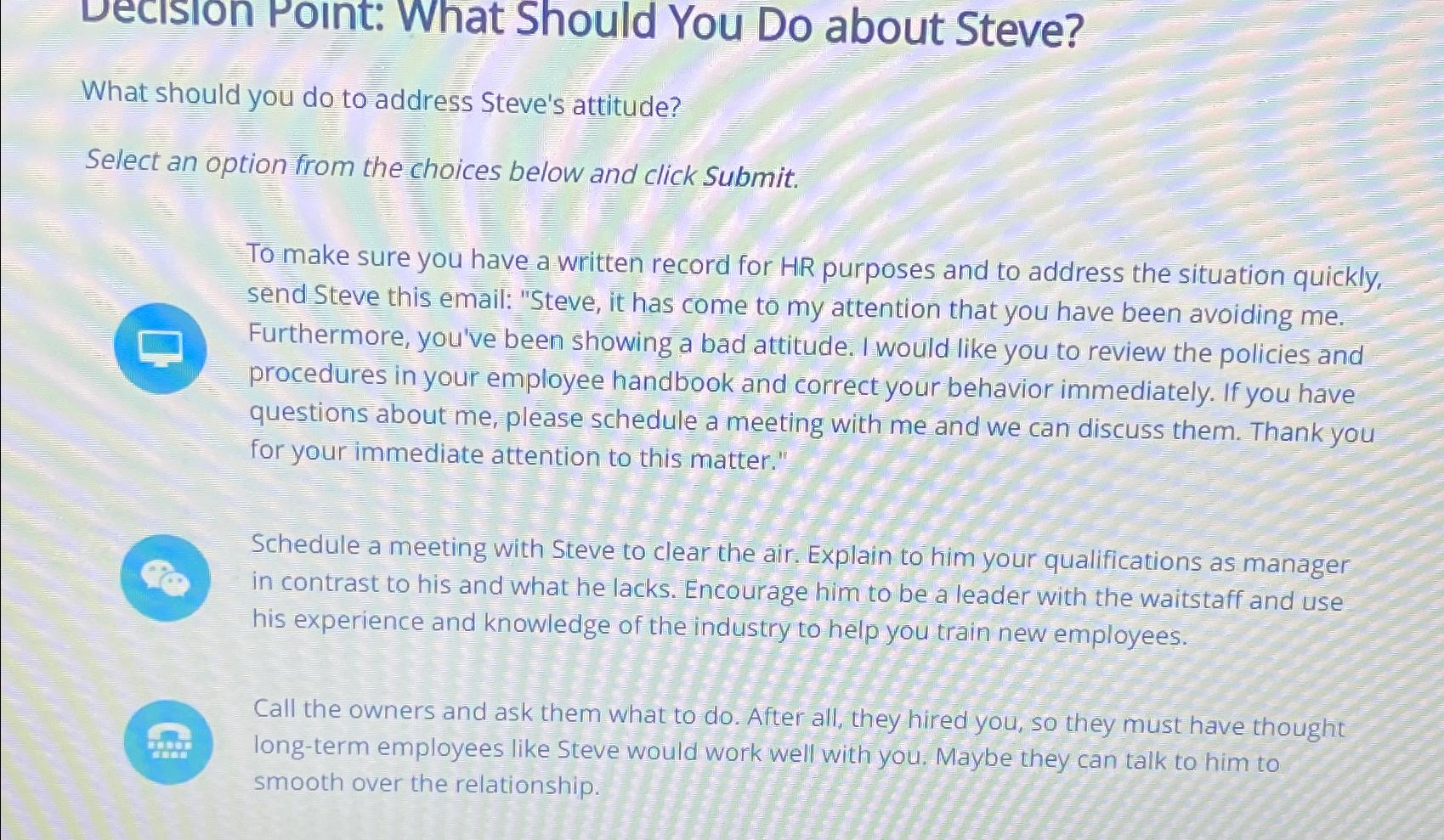  Decision Point: What Should You Do about Steve? What should you