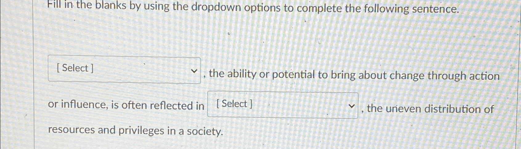  Fill in the blanks by using the dropdown options to complete