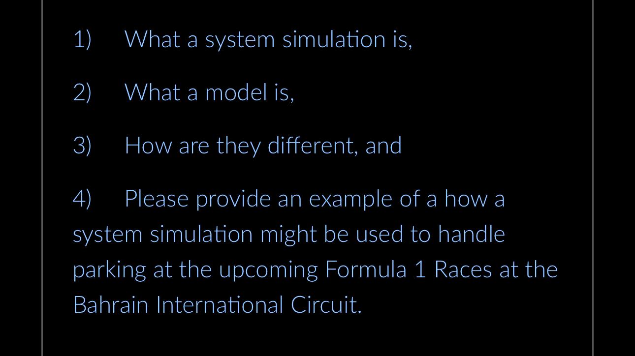  What a system simulation is, What a model is, How are