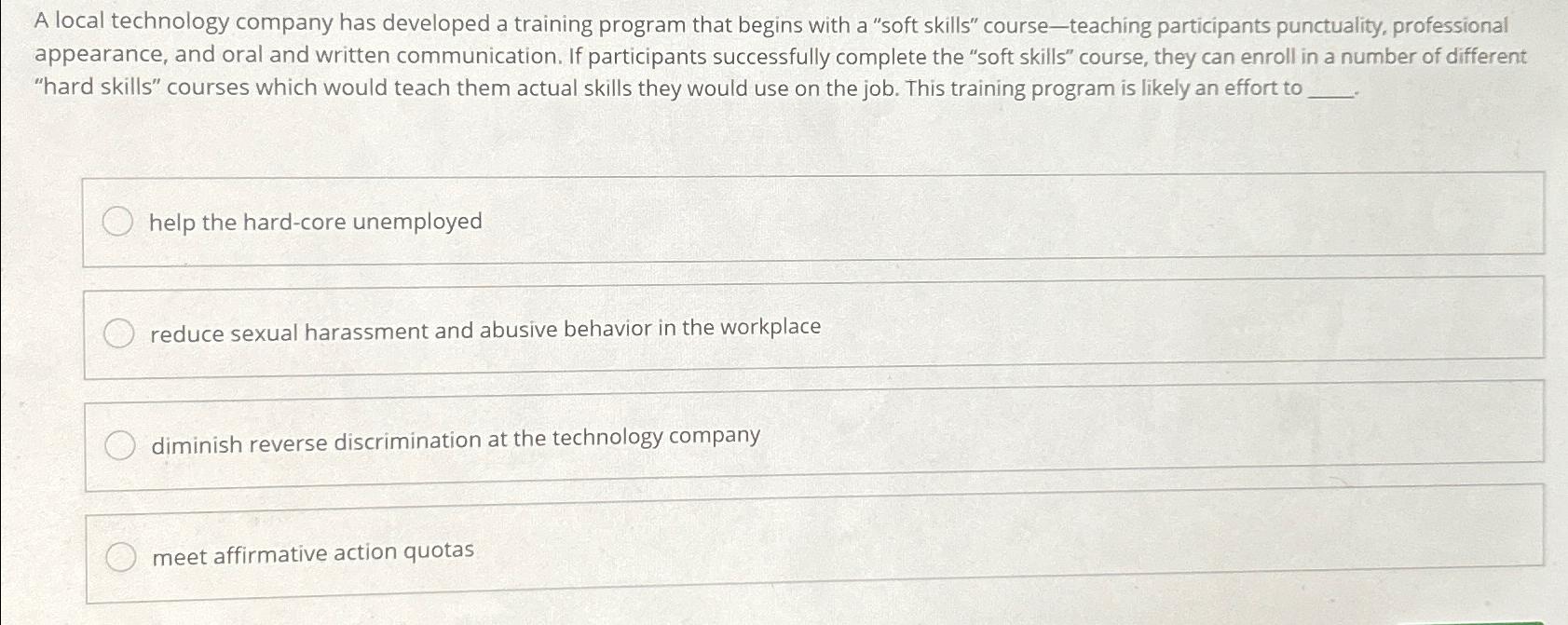  A local technology company has developed a training program that begins