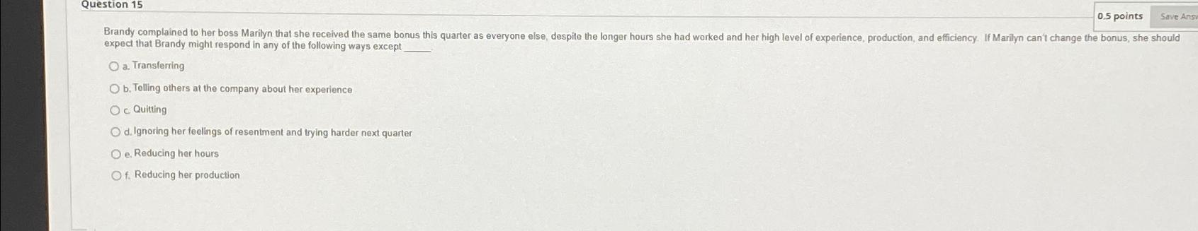  Question 15 0.5 points Save Ans expect that Brandy might respond