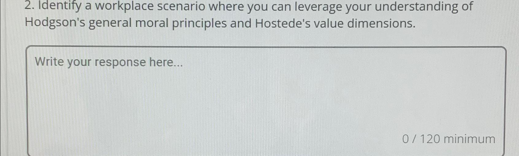  Identify a workplace scenario where you can leverage your understanding of