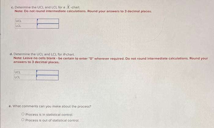 injector. These samples of size five were taken at one-hour intervals. Use