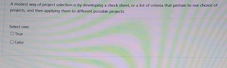 A modest way of project selection is by developing a check