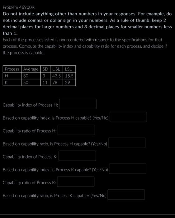 ASAP! only fill out the blanks. Problem 469009: Do not include anything