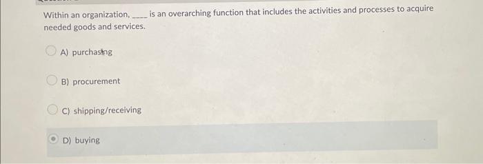  Within an organization, is an overarching function that includes the activities