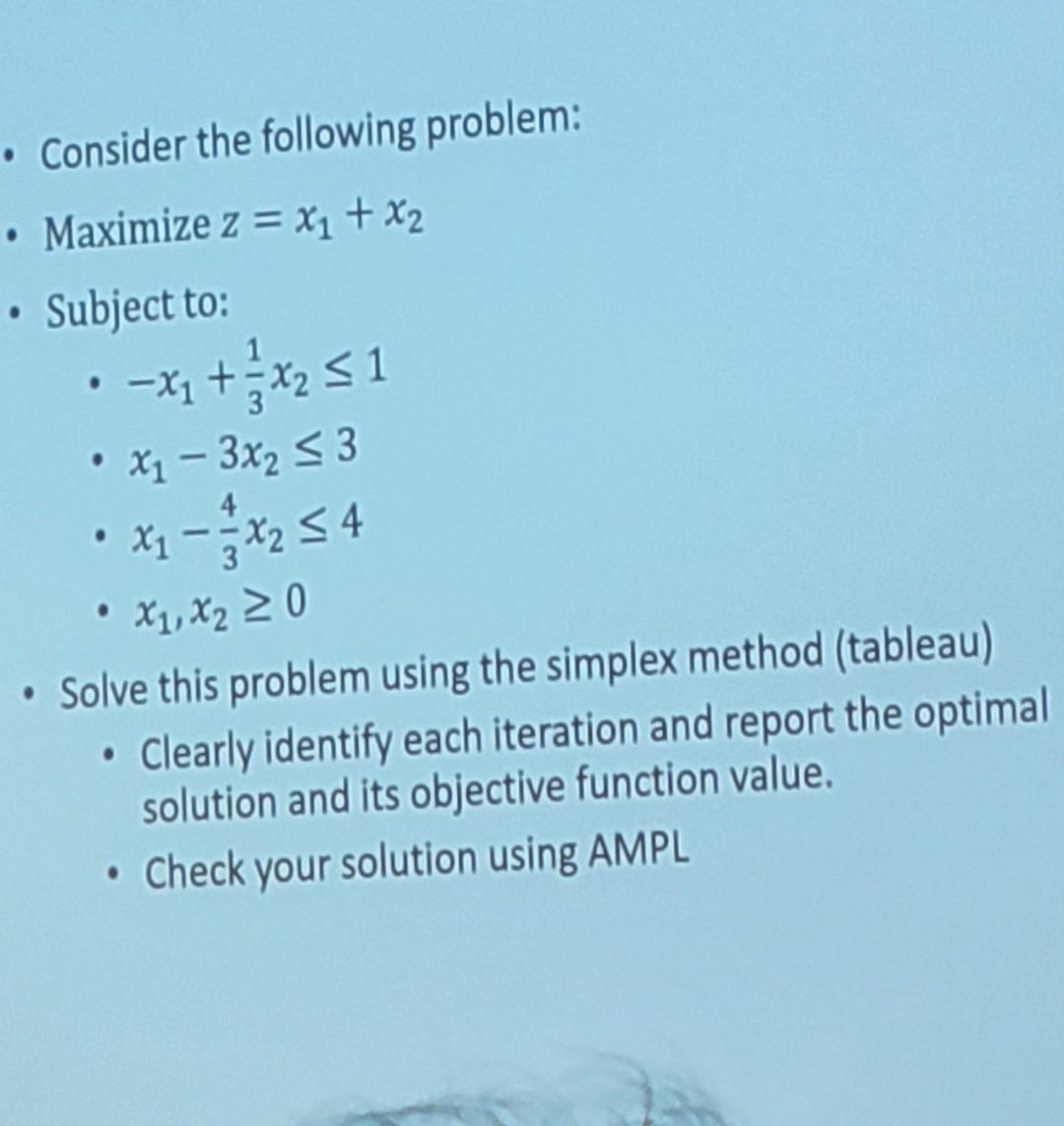 need a written solution and AMPL code to verify it with Maximize